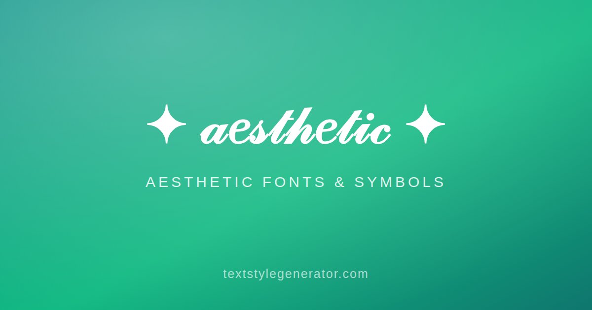 Aesthetic Fonts, Text & Symbols - The Complete 2026 Guide
